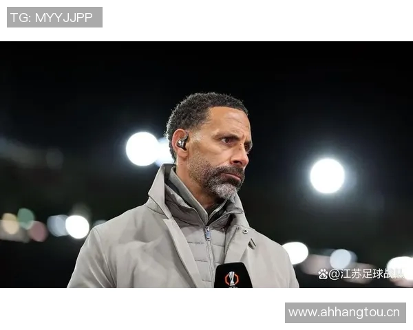 费迪南德称赞拉门斯门将表现提升后防稳定性球队受益明显